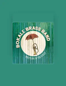 收听 Bokale Brass Band、观看音乐视频、阅读小传、查看巡演日期等 ！