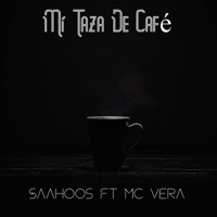 Mi Taza De Café (feat. Mc Vera) - Single - Saahoos