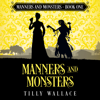 Manners and Monsters - Tilly Wallace