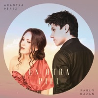 En Otra Piel (feat. Pablo Dazán) - Single - Arantxa Pérez
