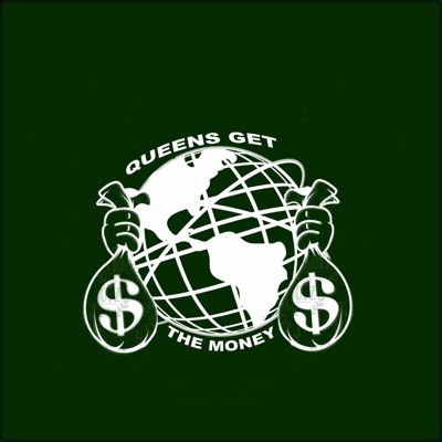 Queens Get the Money
