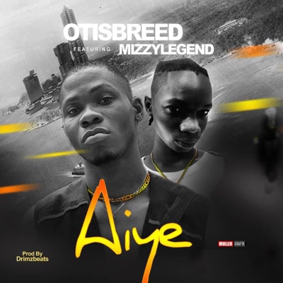 Aiye (feat. Mizzy Legend) - Single