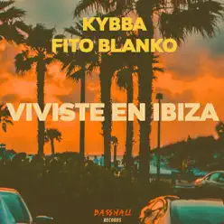 Viviste En Ibiza - Single - Fito Blanko Viviste En Ibiza - Single - Fito Blanko