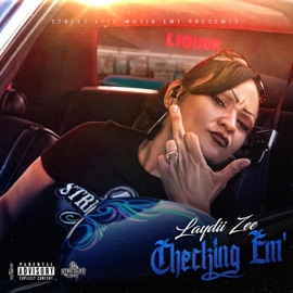 Checking Em' Laydii Zee