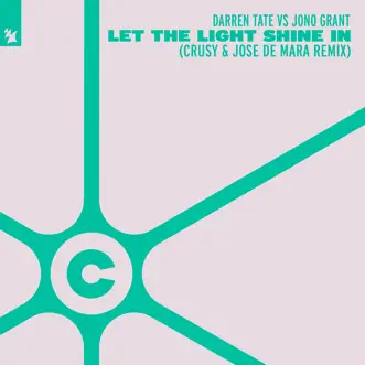 Let the Light Shine In (Crusy & Jose De Mara Remix) by Darren Tate & Jono Grant song reviws