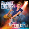 Hautnah - Vincent Gross