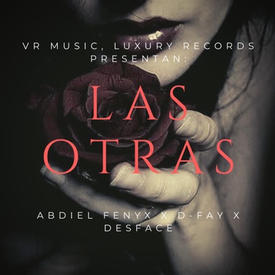 Las Otras (feat. Abdiel Fenyx & Desface DK) - Single