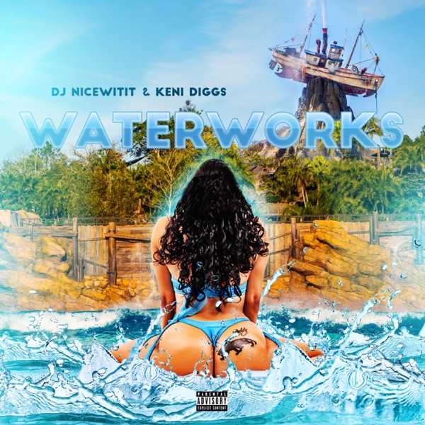 WaterWorks (feat. DJ NiceWitit)