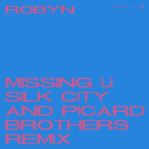 Missing U (Silk City & Picard Brothers Remix) - Single