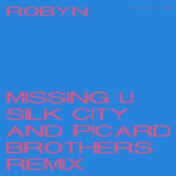 Missing U (Silk City & Picard Brothers Remix) - Single