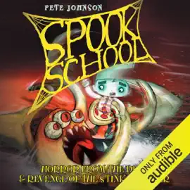 Spook School: Horror from the Deep & Revenge of the Stink Monster (Unabridged)