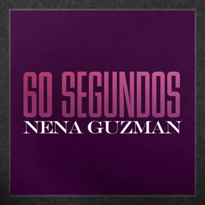 60 Segundos (Banda) - Single - Nena Guzman