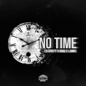 No Time (feat. Iraq & Lanks)