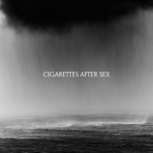 Cigarettes After Sex - Don't Let Me Go