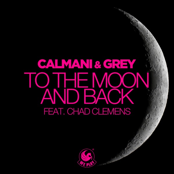 To the Moon and Back (feat. Chad Clemens) [Remixes] - EP
