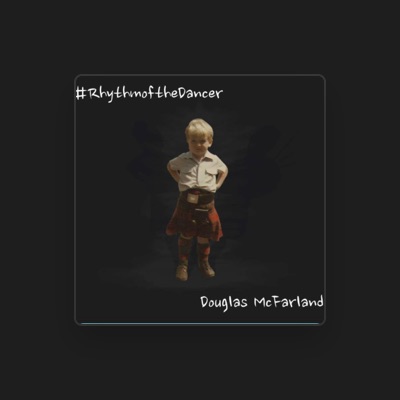 Listen to Douglas McFarland, watch music videos, read bio, see tour dates & more!