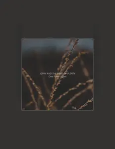 聆聽 John and the Land of Plenty、觀看音樂影片、閱讀小傳、查看巡演日期等！