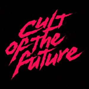 CULT OF THE FUTURE - Single