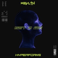 Get 2 Me (feat. Hyperforms) - Single - WEVLTH