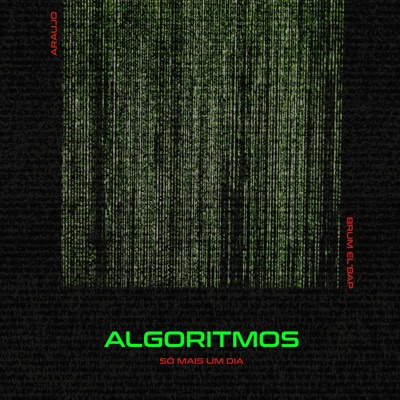 Algoritmos (Só Mais um Dia) [feat. Araujo] - Single
