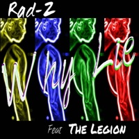 Why Lie (feat. The Legion) - Single - Rad-Z