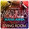 Mathieu & Florzinho - Maha-Amba (Living Room Remix Instrumental)