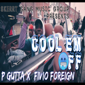 Cool Em Off (feat. P Gutta) - Fivio Foreign