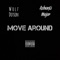 Move Around (feat. Ashanti Major) - Wolf Dotson lyrics