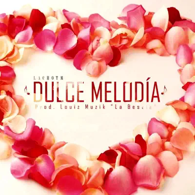 Dulce Melodía - Single - Lacho