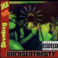Backseatnasty (feat. N8, JAX & Skvmbvg) - Single - 336 Misfitts