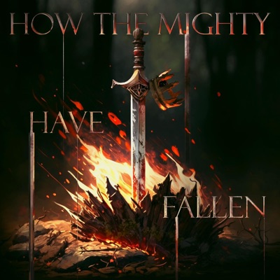 How the Mighty Have Fallen - Single