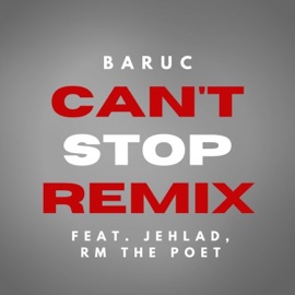 Can't Stop (feat. Jehlad & Rmthepoet) [Remix] Baruc