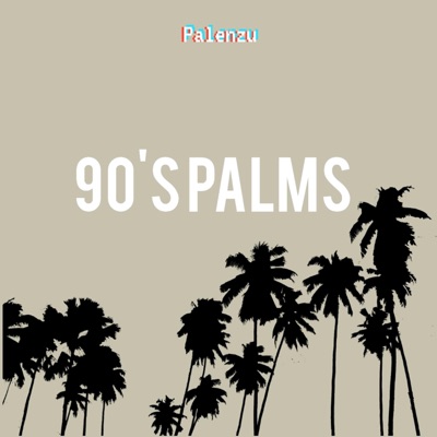 90's Palms - Single