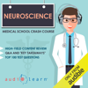 Neuroscience - Medical School Crash Course (Unabridged) - AudioLearn Medical Content Team