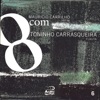 8com Mauricio Carrilho Com Toninho Carrasqueira, Vol. 6