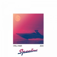 Speedboat (feat. ZeDe) - Single - Chilli Mari