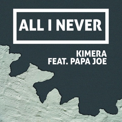 All I Never (feat. Papa Joe) - Single