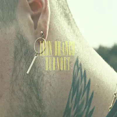 Listen to Burnout - Single by Leon Branco