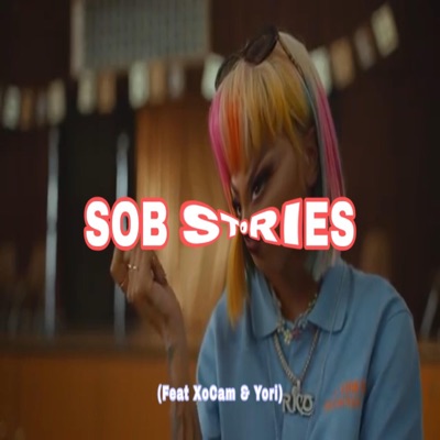 Sob Stories (feat. XoCam & Yori) - Single