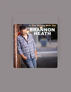 Listen to Brannon Heath, watch music videos, read bio, see tour dates & more!