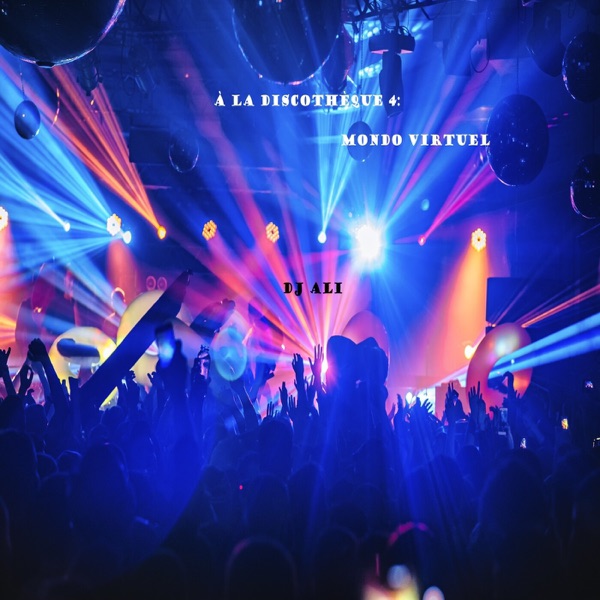 À La Discothèque 4: Mondo Virtuel