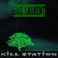 Kill Station - Single - Eric Laurent