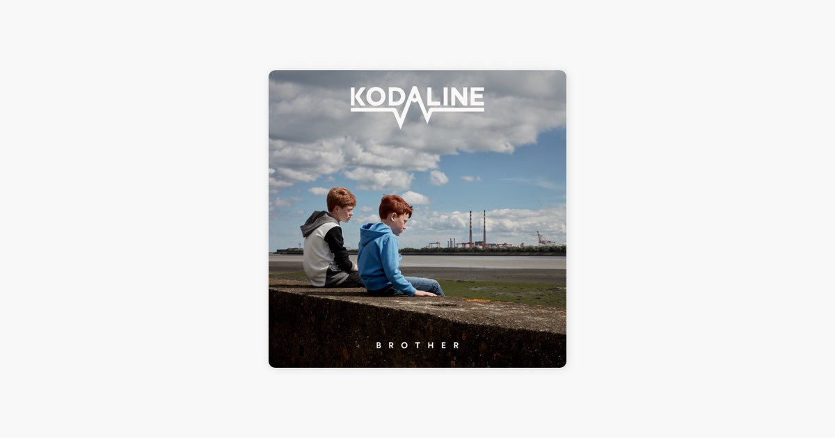 Телефон братишка. Kodaline альбомы. Brother Kodaline. Kodaline in a perfect World. Brother Kodaline перевод.