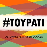 Toy Pa Ti (feat. R8 en la Casa) - Single - ALTUWAKERL