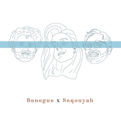 Benegue x Seqouyah - Single
