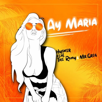 Ay María (feat. The Romy & Mr..Greg) - Single