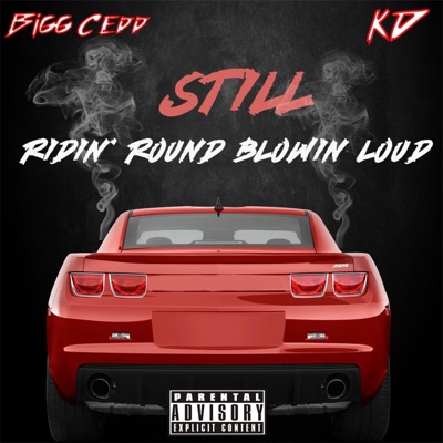 Still Riding Round Blowing Loud (feat. KD) - Single