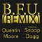 B.F.U. (Remix) [feat. Snoop Dogg] - Quentin Moore lyrics