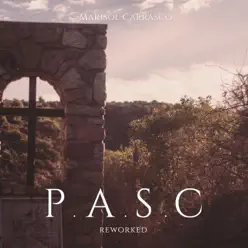 P.A.S.C. (Reworked) - Single - Marisol Carrasco P.A.S.C. (Reworked) - Single - Marisol Carrasco