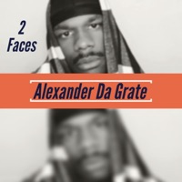 2 Faces - Single - Alexander Da Grate